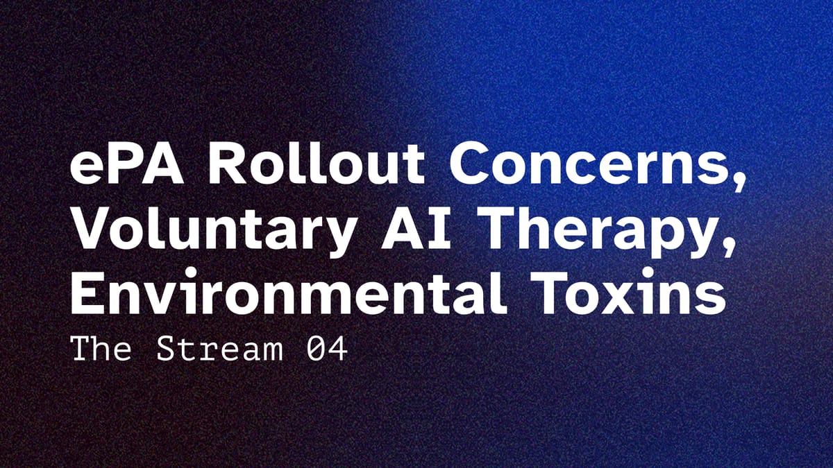 Feature Image: ePA Rollout Concerns, Voluntary AI Therapy, Environmental Toxins.