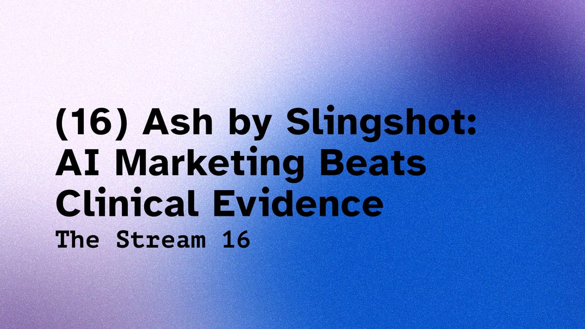 (16) Ash by Slingshot: AI Marketing Beats Clinical Evidence